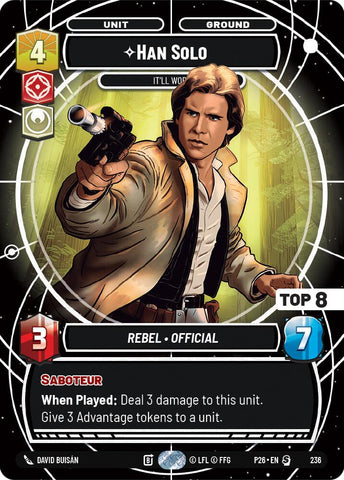 Han Solo - It'll Work (236) (Top 8) (236) [Sector and Regional Promos: Season 2]